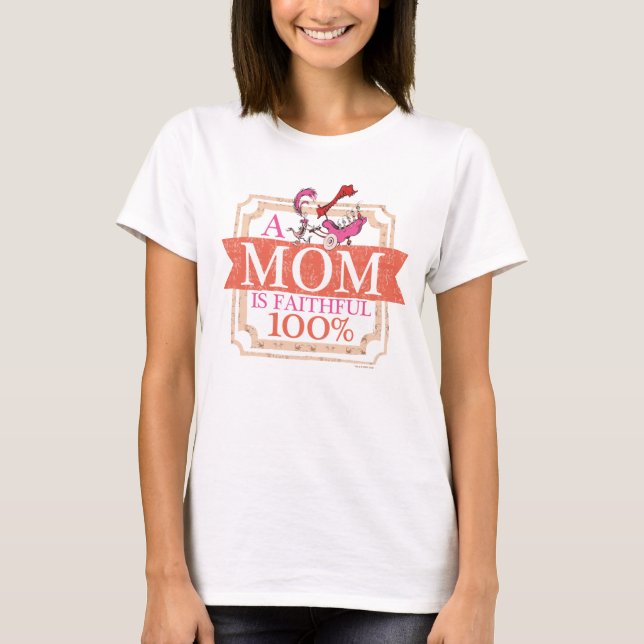 T-shirt Dr. Seuss | Une maman est fidèle à 100% (Devant)