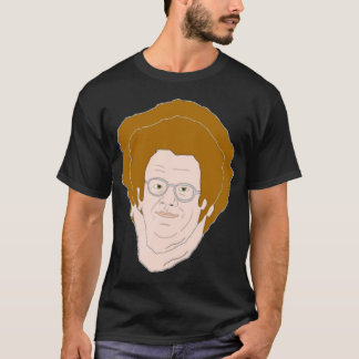 T-shirt Dr Steve Brule