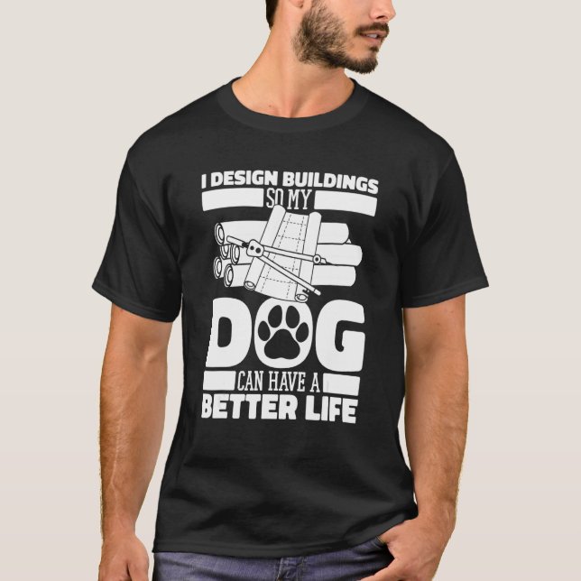 T-shirt Draftsman Dog Buildings Civil   House Architecture (Devant)