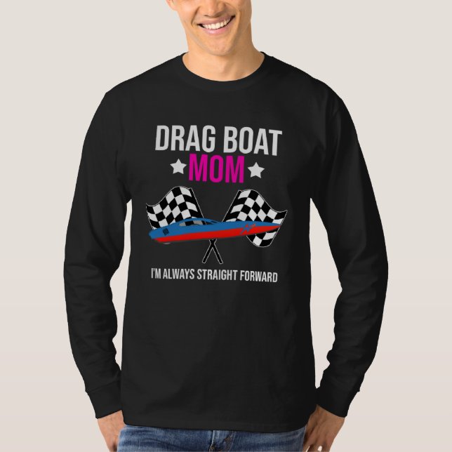 T-shirt Drag Boat Race for Drag Boat and Drag Boat Driver  (Devant)
