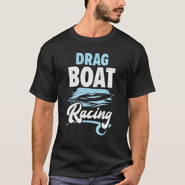 T-shirt Drag Boat Racing Bateau Course Bateau Course Batea (Devant)