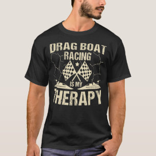 T-shirt Drag Boat Racing Est Mon Thérapie Racing Flags 1