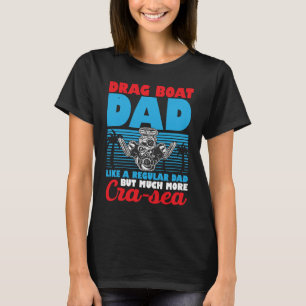 T-shirt Drag Boat Racing Pour Drag Boat Racer Drag Boat Dr
