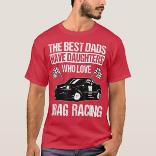 T-shirt Drag Car Racing Auto Course Automobile Racer Père