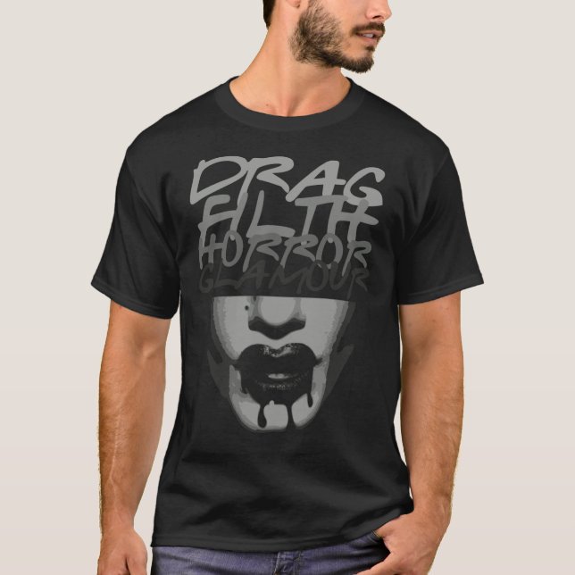 T-SHIRT DRAG FILTH HORROUR GLAMOR (Devant)