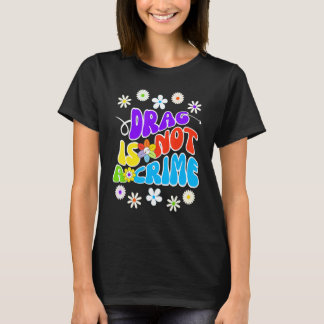 T-shirt Drag n'est pas un support de crime drag queens