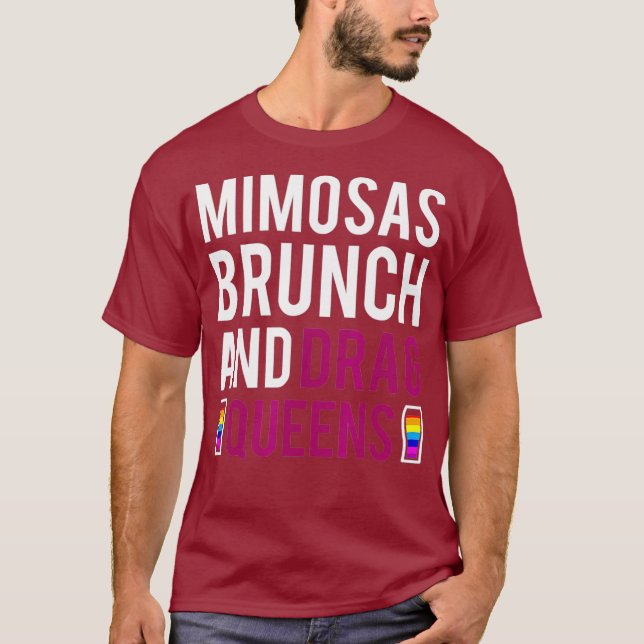 T-shirt Drag Queens Mimosas Brunch Shirt (Devant)