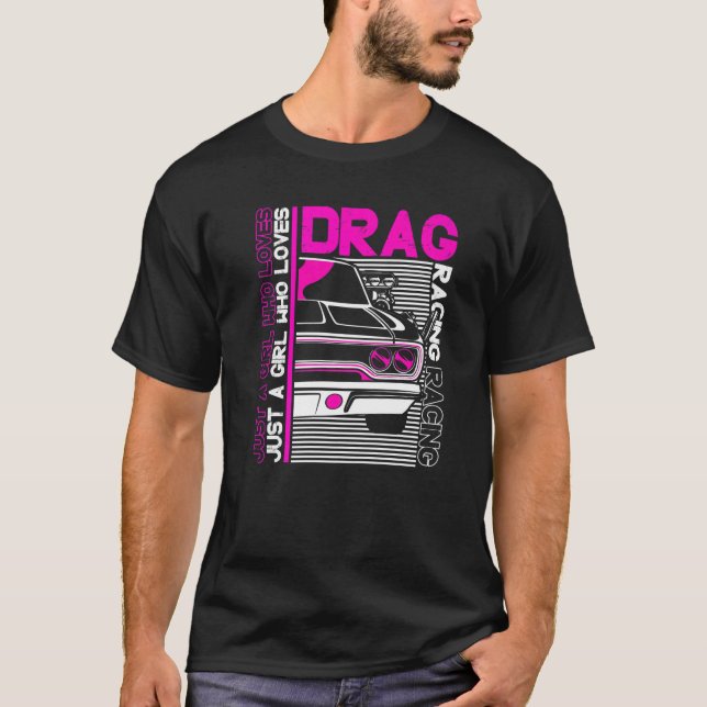 T-shirt Drag Racer Car Juste Une Fille Qui Aime Drag Racer (Devant)