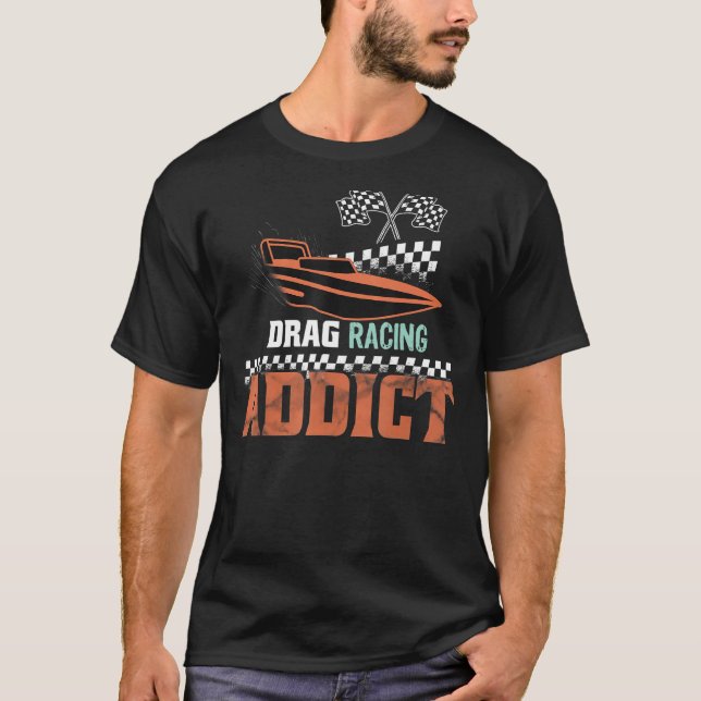 T-shirt Drag Racing Addict Drag Boat Racing (Devant)