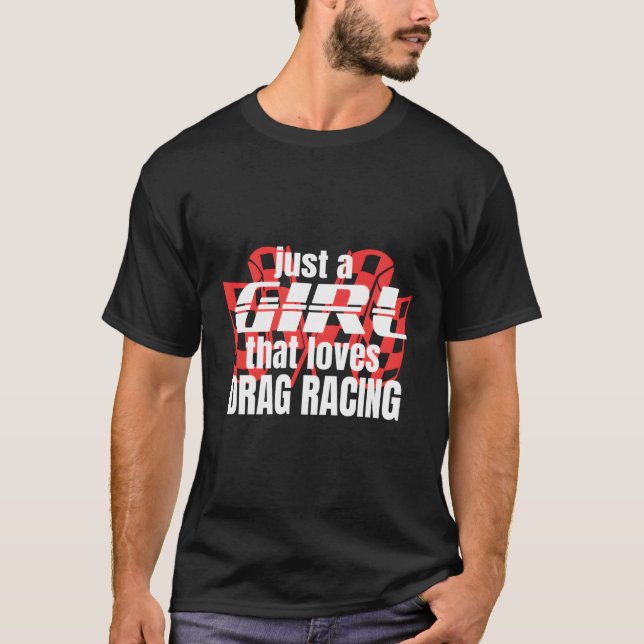 T-shirt Drag Racing Cadeaux Juste Une Fille Qui Aime Drag  (Devant)
