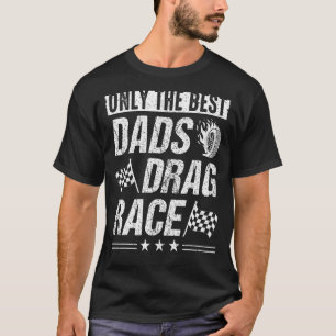 T-shirt Drag Racing Car Race Meilleure Fête des pères Papa