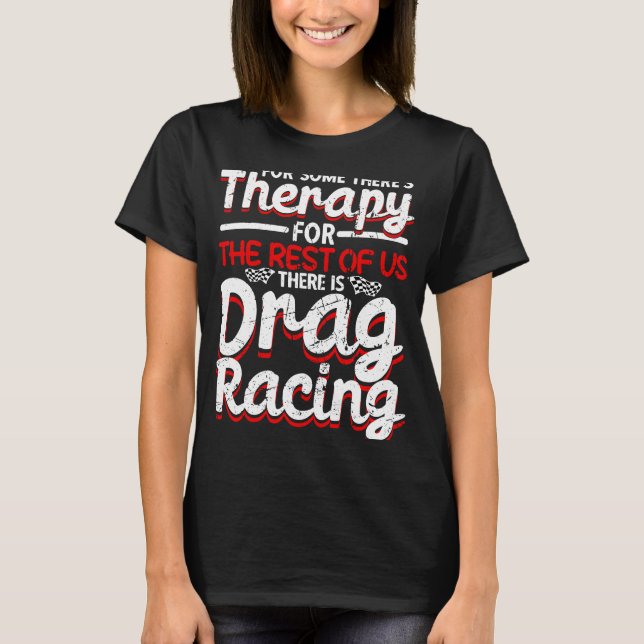 T-shirt Drag Racing Drag Racer Car Racing  1 (Devant)