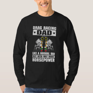 T-shirt Drag Racing Papa Comme Un Papa Normal Avec Beaucou