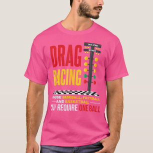 T-shirt Drag Racing Parce Que Le Football De Base-Ball Ne