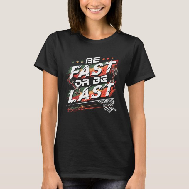 T-shirt Drag Racing Quote Dirt Track for Racecar Driver (Devant)