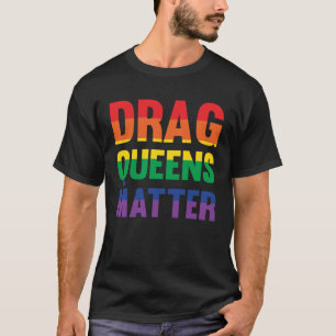 T-shirt Drag Rights Matter Pro Drag Queen Rights Matter Pr