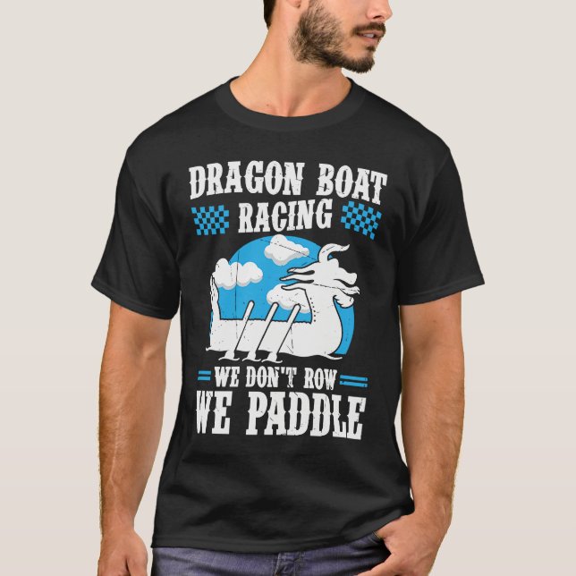 T-shirt Dragon Boat Racing For Dragon Boat Paddler Drummer (Devant)