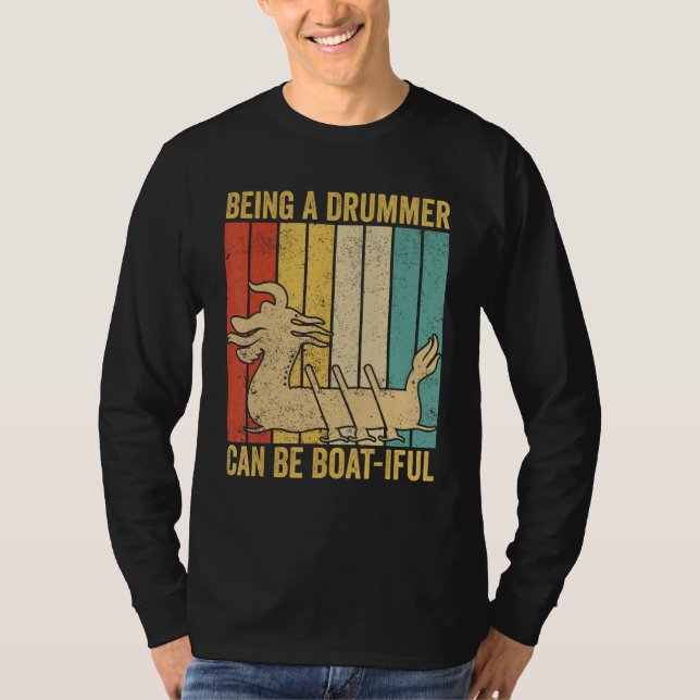 T-shirt Dragon Boat Racing Race Paddle A Drummer Can Be Bo (Devant)