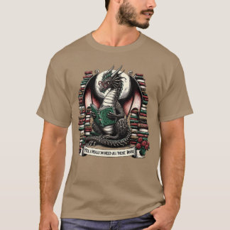 T-shirt Dragon de livre Oui, j'ai vraiment besoin de tous