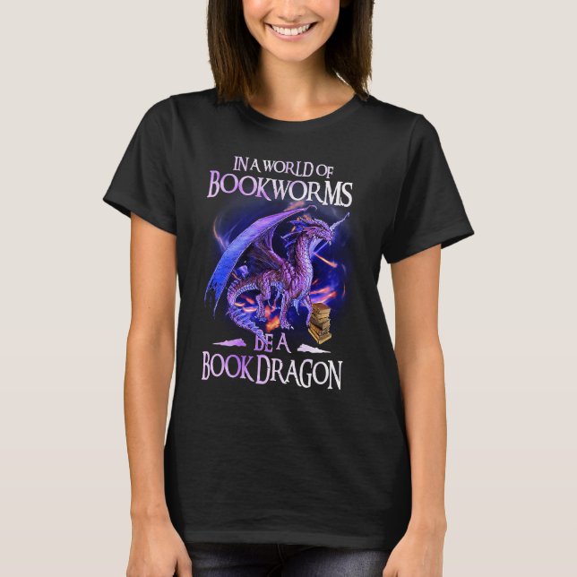 T-shirt Dragon In A World Of Bookworms  Dragon (Devant)