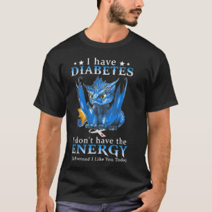 T-shirt Dragon J'ai le diabète Je n'ai pas l'énergie pour