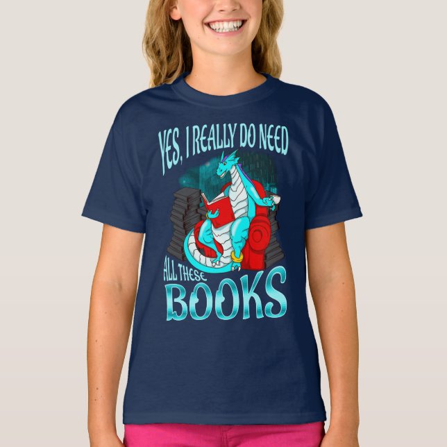 T-shirt Dragon oui je vraiment ai besoin de tous ces (Devant)