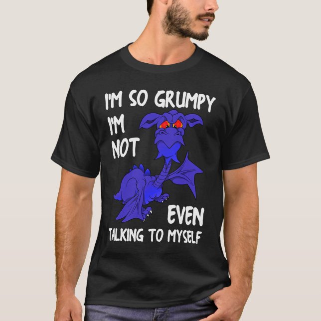 T-shirt Dragon Volant Mythique Créature Je suis si Grumpy (Devant)