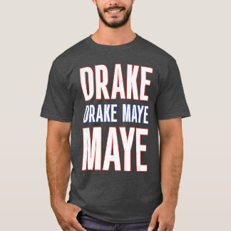 T-shirt Drake Drek Drake Drek Maye Maye