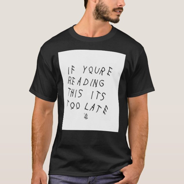 T-shirt Drake If you’re Reading This It’s Too Late Essenti (Devant)