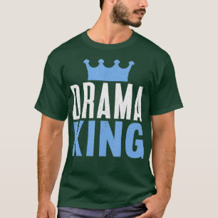 T-shirt Drama King, Actrice de théâtre Théâtre musical de 