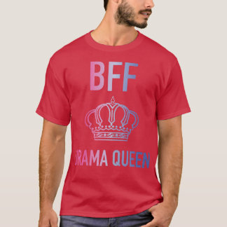 T-shirt Drama Queen Meilleur Ami T sMatching BFF