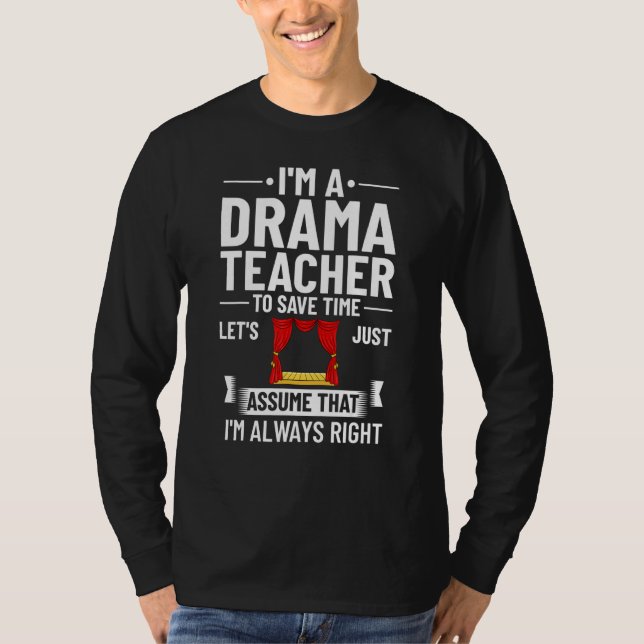 T-shirt Drama Teacher Musical Theatre Acting Thespian (Devant)