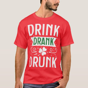 T-shirt Drank Drunk Happy St