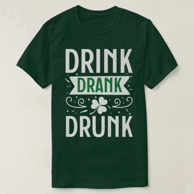T-shirt Drank Drunk Happy St (Design devant)