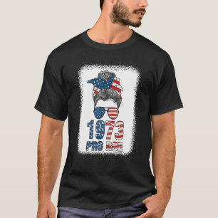 T-shirt Drapeau américain Bleach Messy Bun Pro Roe 1973 Wo