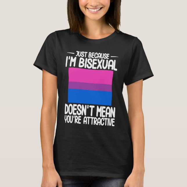 T-shirt Drapeau Bisexuel Bi Pride juste parce que je suis  (Devant)