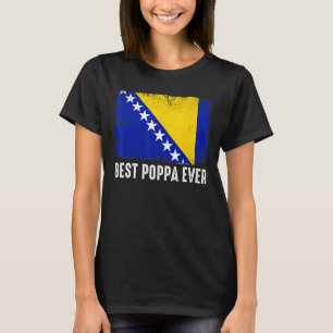 T-shirt Drapeau Bosnie-Herzégovine Meilleure Poppa Jamais