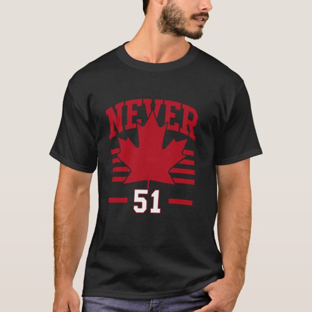 T-shirt Drapeau Canada Jamais 51e État Canada (Devant)