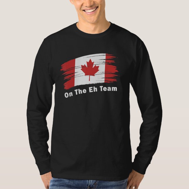 T-shirt Drapeau Canadien Feuille D'Érable Sur L'Équipe Eh  (Devant)