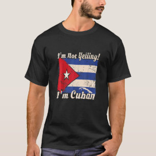 T-shirt Drapeau cubain Cuba Dit que je ne hurle pas Je sui