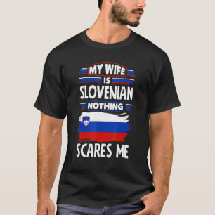 T-shirt Drapeau de Slovénie Ma Femme Est Slovène Rien Ne M