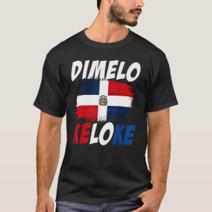 T-shirt Drapeau Dimelo Ke Lo Ke République dominicaine