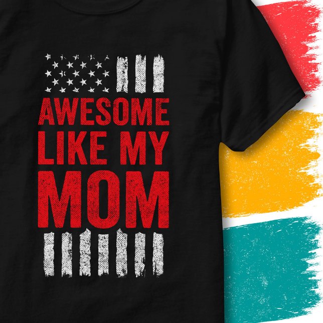 T-shirt Drapeau étoilé Citation Génial Comme Ma Mère (Créateur téléchargé)