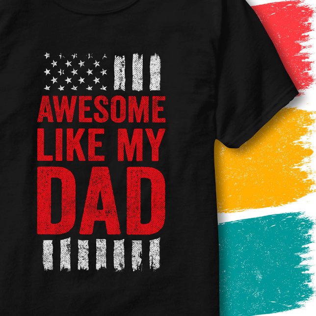 T-shirt Drapeau étoilé Citation Incroyable Comme Mon Père (Créateur téléchargé)