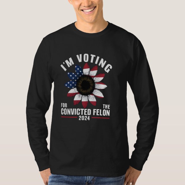 T-shirt Drapeau Felon condamné Le Président que je vote (Devant)