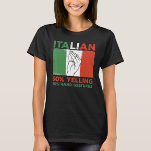 T-shirt Drapeau Italie Italien 50 Yelling 50 Hand Gestures