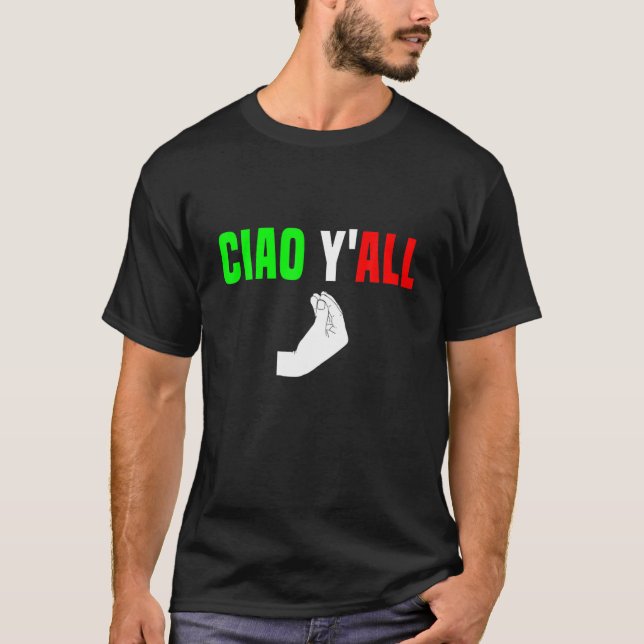 T-shirt Drapeau italien Ciao Y'All Hillbilly Cowboy Funny  (Devant)