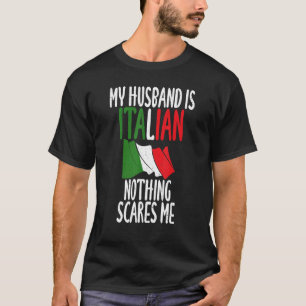 T-shirt Drapeau Italien Mon Mari Est Italien Rien D'Épouva