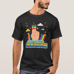 T-shirt Drapeau Lesbian Pride Hot Single Lesbian