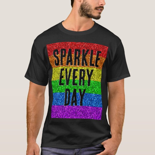 T-shirt Drapeau LGBT vibrant Sparkle chaque jour personnal (Devant)